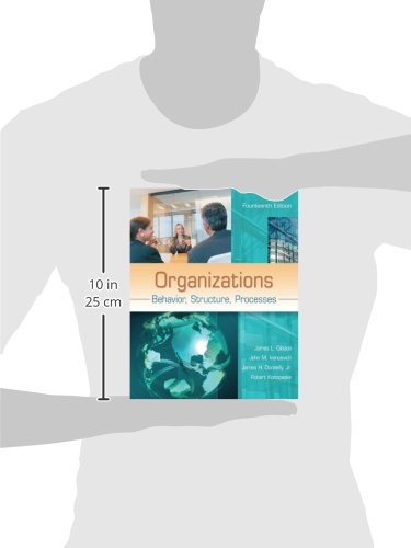 Organizations: Behavior, Structure, Processes