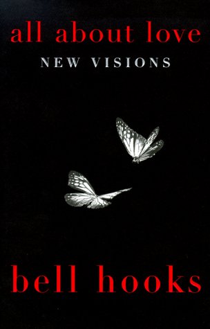 All About Love: New Visions (Bell Hooks Love Trilogy) by hoo