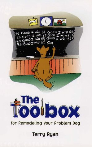 The Toolbox for Remodeling Your Problem Dog