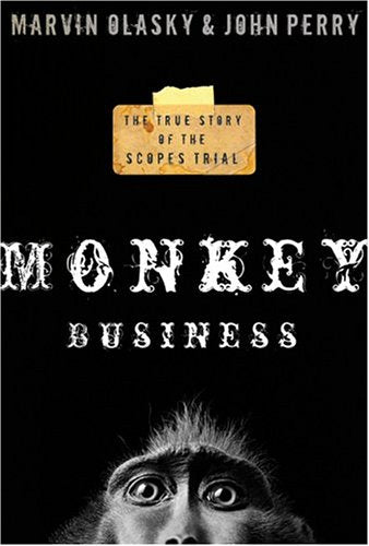 Monkey Business: The True Story Of The Scopes Trial