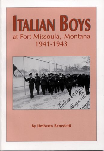 Italian Boys at Fort Missoula, Montana, 1941-1943