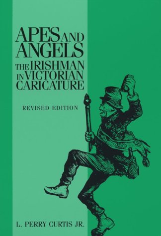 Apes and Angels : The Irishman in Victorian Caricature