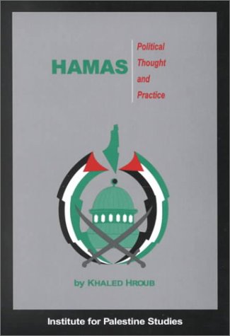 Hamas: Political Thought and Practice by Khaled Hroub