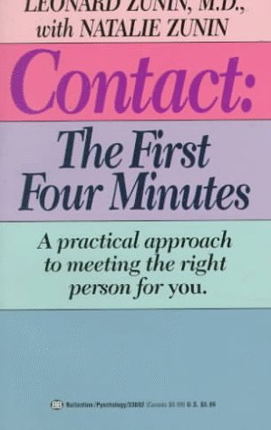 Contact: The First Four Minutes by Zunin M.D., Leonard