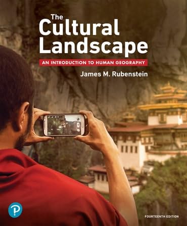 The Cultural Landscape - An Introduction to Human Geography - AP Edition - Fourteenth Edition