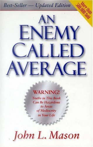 An Enemy Called Average by John L. Mason