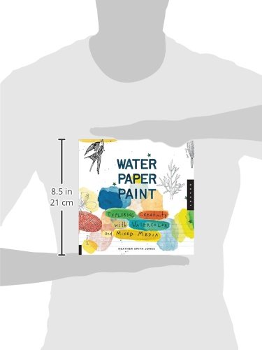 Water Paper Paint: Exploring Creativity with Watercolor and Mixed Media
