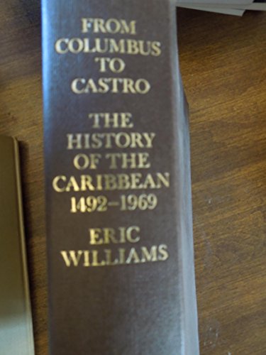 From Columbus to Castro: The history of the Caribbean, 1492-1969
