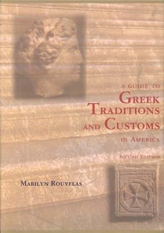 A Guide to Greek Traditions and Customs in America - Second Edition