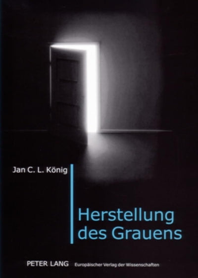 Herstellung des Grauens: Wirkungssthetik und emotional-kognitive Rezeption von Schauerfilm und -literatur (German Edition)