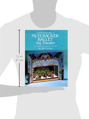 Cut & Assemble a Nutcracker Ballet Toy Theater: A Complete Production in Full Color