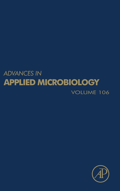 Advances in Applied Microbiology (Volume 106)