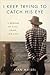 I Keep Trying to Catch His Eye: A Memoir of Loss, Grief, and Love