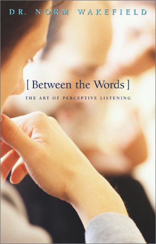 Between the Words): The Art of Perceptive Listening