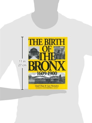 The Birth of the Bronx , 1609-1900 (Life in the Bronx Series, Vol. 4)