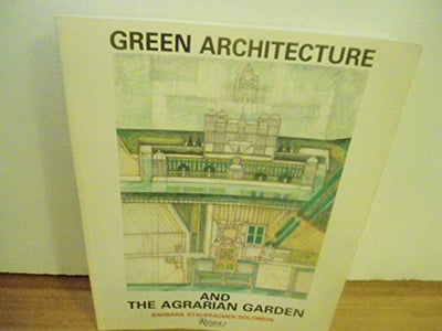 Green Architecture & The Agrarian Garden