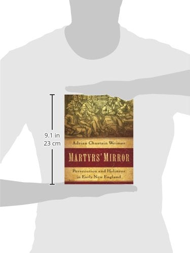 Martyrs' Mirror: Persecution and Holiness in Early New England