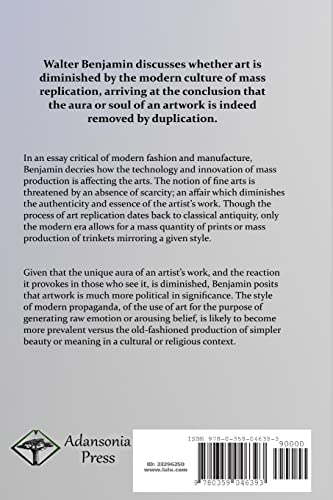 The Work of Art in the Age of Mechanical Reproduction: An Influential Essay of Cultural Criticism; the History and Theory of Art