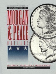 Comprehensive Catalog and Encyclopedia of Morgan and Peace D