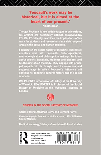 Reassessing Foucault: Power, Medicine and the Body (Routledge Studies in the Social History of Medicine)