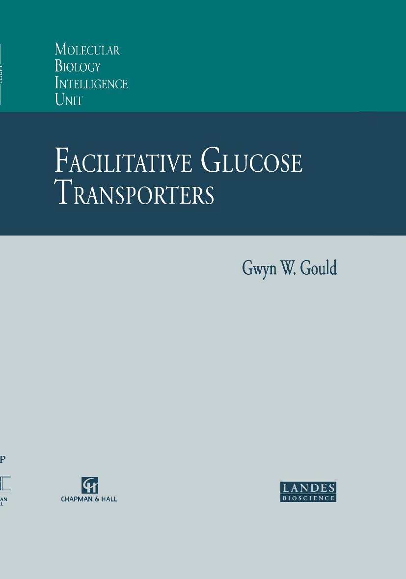 Facilitative Glucose Transporters (Molecular Biology Intelligence Unit Series)
