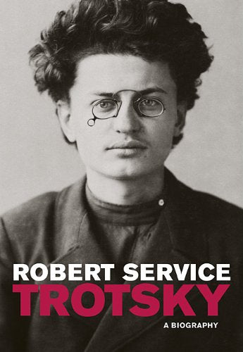 Trotsky: A Biography by Robert Service