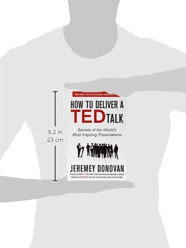 How to Deliver a TED Talk: Secrets of the World's Most Inspiring Presentations, revised and expanded new edition, with a foreword by Richard St. John and an afterword by Simon Sinek