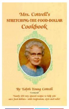 Mrs. Cottrello Stretching the Food Dollar by Cottrell, Edyth