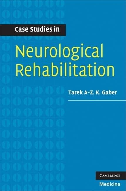 Case Studies in Neurological Rehabilitation (Case Studies in Neurology)