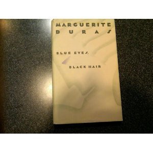 BLUE EYES, BLACK HAIR by Duras, Marguerite