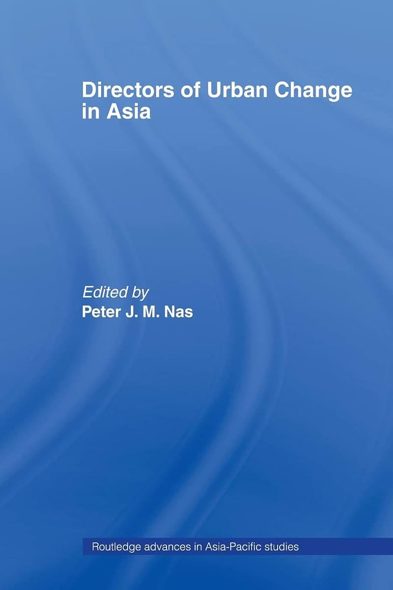 Directors of Urban Change in Asia (Routledge Advances in Asia-Pacific Studies)