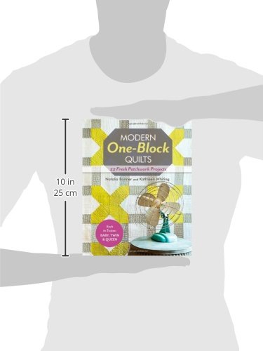 Modern One-Block Quilts: 22 Fresh Patchwork Projects