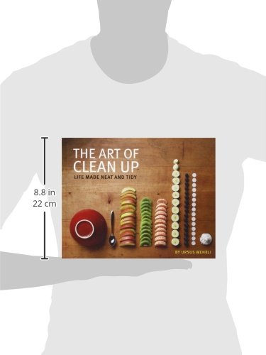 The Art of Clean Up: Life Made Neat and Tidy