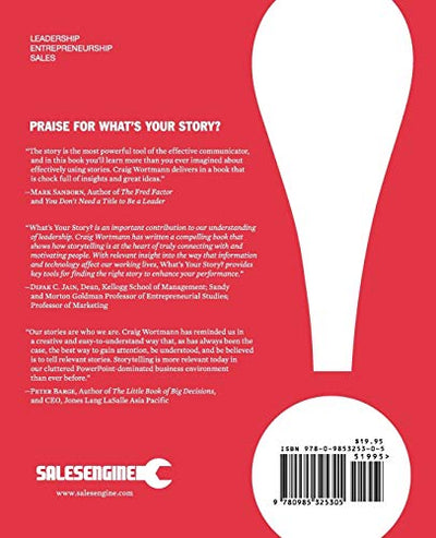 What's Your Story?: Using Stories to Ignite Performance and Be More Successful