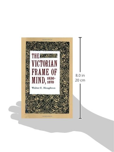 The Victorian Frame of Mind, 1830-1870