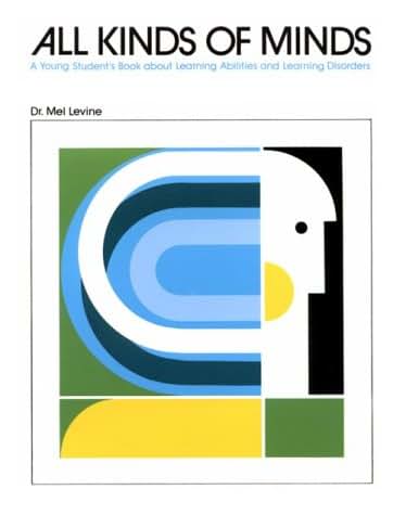 All Kinds of Minds: A Young Students Book About Learning Abilities and Learning Disorders