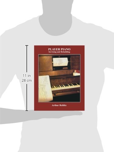 Player Piano: Servicing and Rebuilding