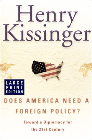 Does America Need a Foreign Policy?: Toward a Diplomacy for the 21st Century