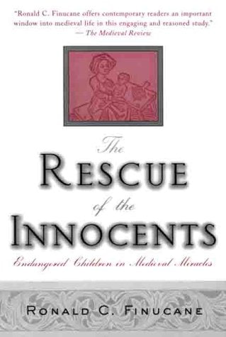 The Rescue of the Innocents: Endangered Children in Medieval