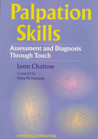 Palpation and Assessment Skills: Assessment and Diagnosis Through Touch