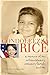 Condoleezza Rice: A Memoir of My Extraordinary, Ordinary Family and Me
