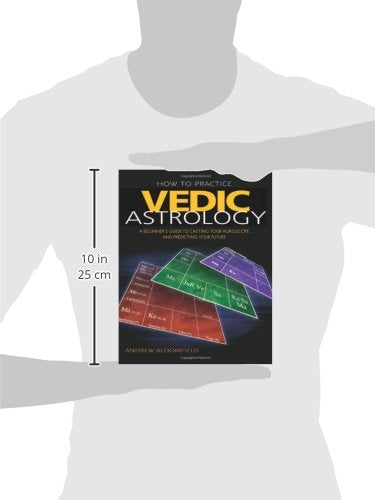 How to Practice Vedic Astrology: A Beginner's Guide to Casting Your Horoscope and Predicting Your Future