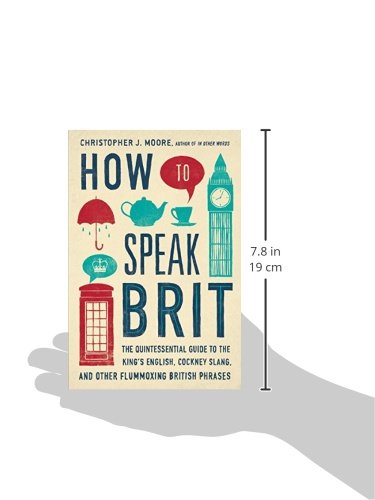 How to Speak Brit: The Quintessential Guide to the King's En