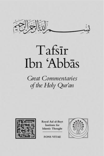 Tafsir Ibn 'Abbas (Great Commentaries of the Holy Qur'an)