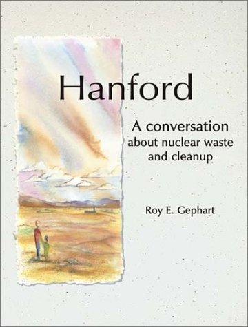 Hanford: A Conversation about Nuclear Waste and Cleanup