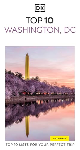 DK Top 10 Washington, DC: Top 10 lists for your perfect trip, plus an all-weather folded map (Pocket Travel Guide)