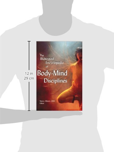 The Illustrated Encyclopedia of Body/Mind Disciplines