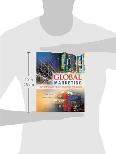 Global Marketing: Contemporary Theory, Practice, and Cases