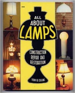 All about Lamps: Construction, Repair, and Restoration