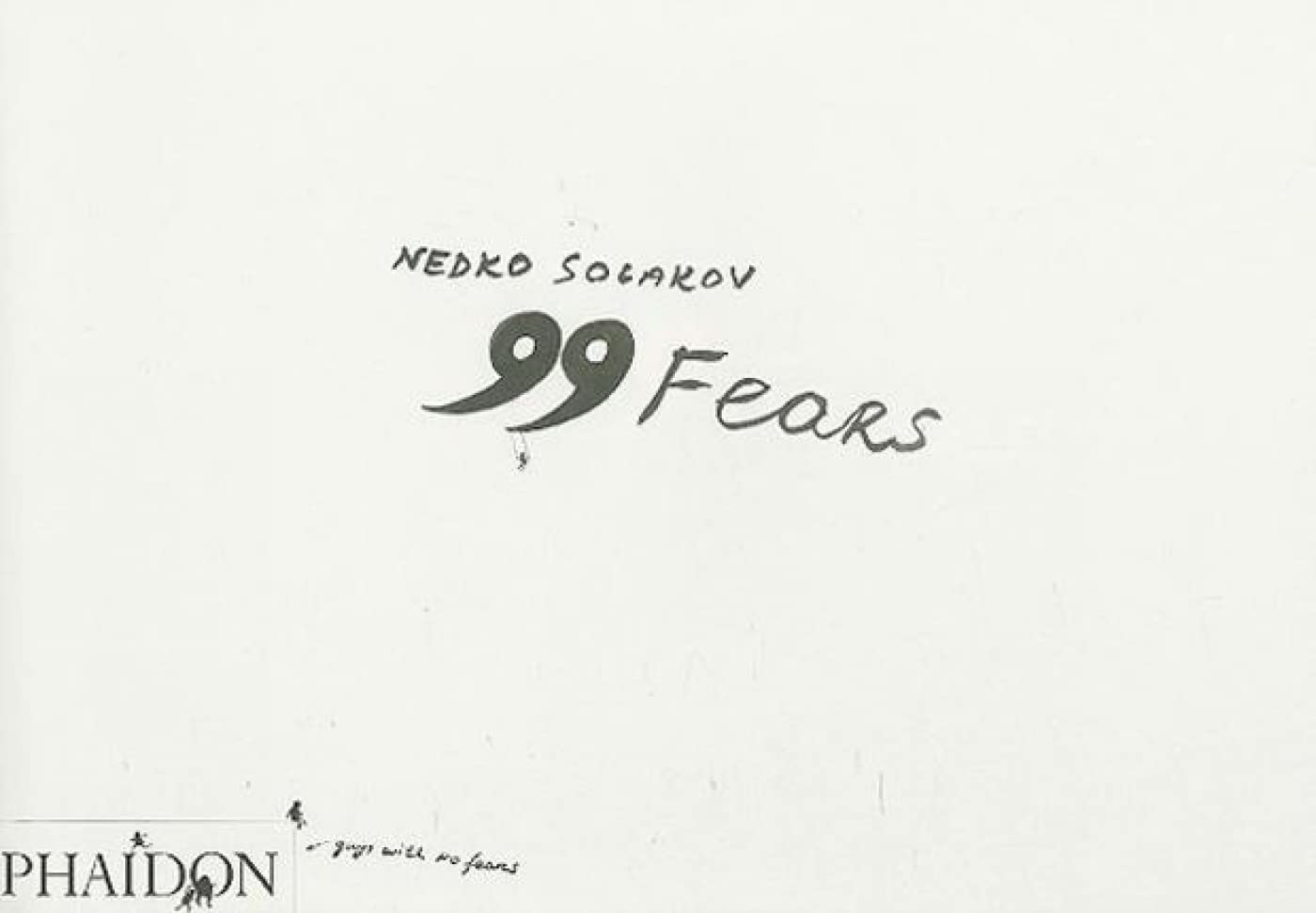 Nedko Solakov: 99 Fears